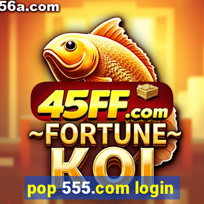 pop 555.com login